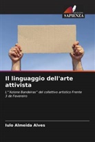 Iulo Almeida Alves - Il linguaggio dell'arte attivista