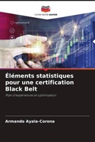 Armando Ayala-Corona - Éléments statistiques pour une certification Black Belt