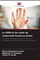 Carlos H. Arima, Edson Sampaio de Lima, Napoleão V. Galegale - Le SPED et les coûts de conformité fiscale au Brésil
