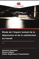 Nasrin Akbari, Setareh Ghorbani, Sahar Haghnazari Tazehshahri - Étude de l'impact mutuel de la dépression et de la satisfaction au travail
