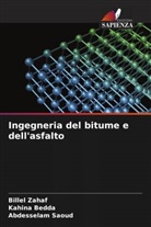 Kahina Bedda, Abdesselam Saoud, Billel Zahaf - Ingegneria del bitume e dell'asfalto