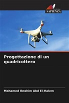 Mohamed Ibrahim Abd El-Halem - Progettazione di un quadricottero