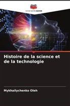 Mykhailychenko Oleh - Histoire de la science et de la technologie