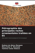 Tamires Costa Velasco, Rodson de Abreu Marques, Mary Ester S. Machado - Pétrographie des principales roches ornementales traitées en ES