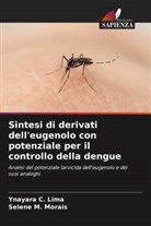 Ynayara C. Lima, Selene M. Morais - Sintesi di derivati dell'eugenolo con potenziale per il controllo della dengue