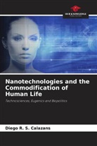 Diego R. S. Calazans - Nanotechnologies and the Commodification of Human Life