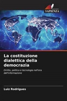 Luiz Rodrigues - La costituzione dialettica della democrazia