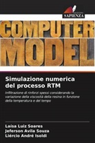 Liércio André Isoldi, Jeferson Avila Souza, Laísa Luiz Soares - Simulazione numerica del processo RTM