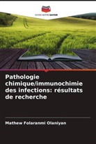Mathew Folaranmi Olaniyan - Pathologie chimique/immunochimie des infections: résultats de recherche