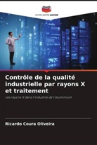 Ricardo Coura Oliveira - Contrôle de la qualité industrielle par rayons X et traitement