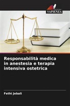 Fethi Jebali - Responsabilità medica in anestesia e terapia intensiva ostetrica