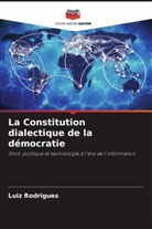 Luiz Rodrigues - La Constitution dialectique de la démocratie