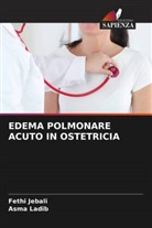 Fethi Jebali, Asma Ladib - EDEMA POLMONARE ACUTO IN OSTETRICIA