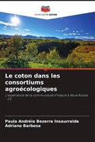 Adriana Barbosa, Paula Andréia Bezerra Insaurralde - Le coton dans les consortiums agroécologiques