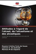 Rayane Cristina Faria de Souza, Marluce M de Siqueira, Laerson S. de Andrade - Attitudes à l'égard de l'alcool, de l'alcoolisme et des alcooliques