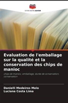 Luciana Costa Lima, Danielli Medeiros Melo - Evaluation de l'emballage sur la qualité et la conservation des chips de manioc
