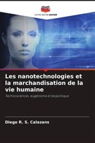 Diego R. S. Calazans - Les nanotechnologies et la marchandisation de la vie humaine