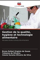 Yohanna de Oliveira, Bruno Rafael Virginio de Souza, Cássia Surama Oliveira Da Silva - Gestion de la qualité, hygiène et technologie alimentaire