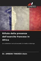 Ambeni Tinkréo Alain, Dr. AMBENI TINKRÉO Alain - Rifiuto della presenza dell'esercito francese in Africa