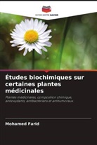 Mohamed Farid - Études biochimiques sur certaines plantes médicinales