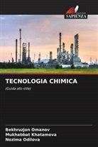 Mukhabbat Khatamova, Nozima Odilova, Bekhruzjon Omanov - TECNOLOGIA CHIMICA