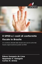 Carlos H. Arima, Edson Sampaio de Lima, Napoleão V. Galegale - Il SPED e i costi di conformità fiscale in Brasile