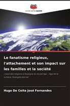 Hugo De Ceita José Fernandes - Le fanatisme religieux, l'attachement et son impact sur les familles et la société