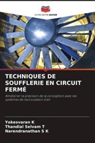Yokesvaran K, Narendranathan S K, Thandial Selvam T - TECHNIQUES DE SOUFFLERIE EN CIRCUIT FERMÉ