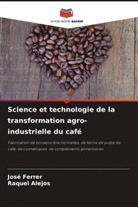 Raquel Alejos, José Ferrer - Science et technologie de la transformation agro-industrielle du café