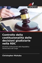 Christopher Muhubu - Controllo della costituzionalità delle decisioni giudiziarie nella RDC