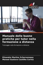 Manoel Gustavo Castilho Correa, Elizandra Martins Schervensquy - Manuale delle buone pratiche per tutor nella formazione a distanza