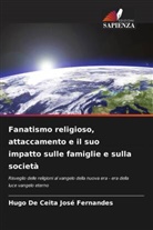 Hugo de Ceita José Fernandes - Fanatismo religioso, attaccamento e il suo impatto sulle famiglie e sulla società
