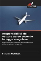 Seraphin Murhula - Responsabilità del vettore aereo secondo la legge congolese