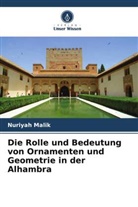 Nuriyah Malik - Die Rolle und Bedeutung von Ornamenten und Geometrie in der Alhambra