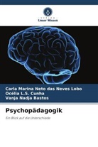 Vanja Nadja Bastos, Océlia L Cunha, Océlia L. S. Cunha, Océlia L.S. Cunha, Carla Marina Neto das Neves Lobo - Psychopädagogik