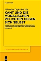 Valentina Dafne De Vita - Kant und die moralischen Pflichten gegen sich selbst