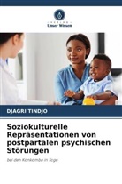 DJAGRI TINDJO - Soziokulturelle Repräsentationen von postpartalen psychischen Störungen