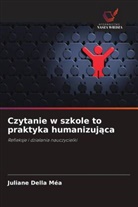 Juliane Della Méa - Czytanie w szkole to praktyka humanizujaca