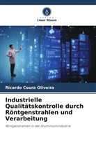 Ricardo Coura Oliveira - Industrielle Qualitätskontrolle durch Röntgenstrahlen und Verarbeitung