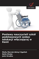 Molly Merrab Akinyi Ogalloh, John Orodho, Nelly Otube - Postawy nauczycieli szkól podstawowych wobec edukacji wlaczajacej w Kenii