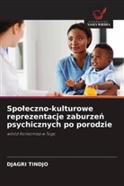DJAGRI TINDJO - Spoleczno-kulturowe reprezentacje zaburzen psychicznych po porodzie