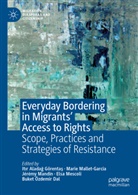 Itir Aladag Görentas, Itır Aladağ Görentaş, Marie Mallet-Garcia, Jérémy Mandin, Jérémy Mandin et al, Elsa Mescoli... - Everyday Bordering in Migrants' Access to Rights