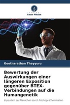 Geetharathan Thayyuru - Bewertung der Auswirkungen einer längeren Exposition gegenüber BTEX-Verbindungen auf die Humangenetik