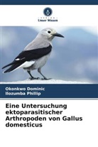 Okonkwo Dominic, Ilozumba Phillip - Eine Untersuchung ektoparasitischer Arthropoden von Gallus domesticus