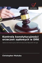 Christopher Muhubu - Kontrola konstytucyjnosci orzeczen sadowych w DRK
