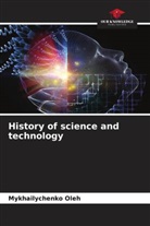 Mykhailychenko Oleh - History of science and technology