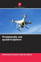 Mohamed Ibrahim Abd El-Halem - Projetando um quadricóptero