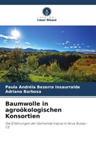 Adrian Barbosa, Adriana Barbosa, Paula Andréia Bezerra Insaurralde - Baumwolle in agroökologischen Konsortien