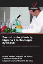 Yohanna de Oliveira, Bruno Rafael Virginio de Souza, Cássia Surama Oliveira da Silva - Zarzadzanie jakoscia, higiena i technologia zywnosci