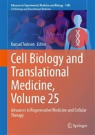 Kursad Turksen - Cell Biology and Translational Medicine, Volume 25